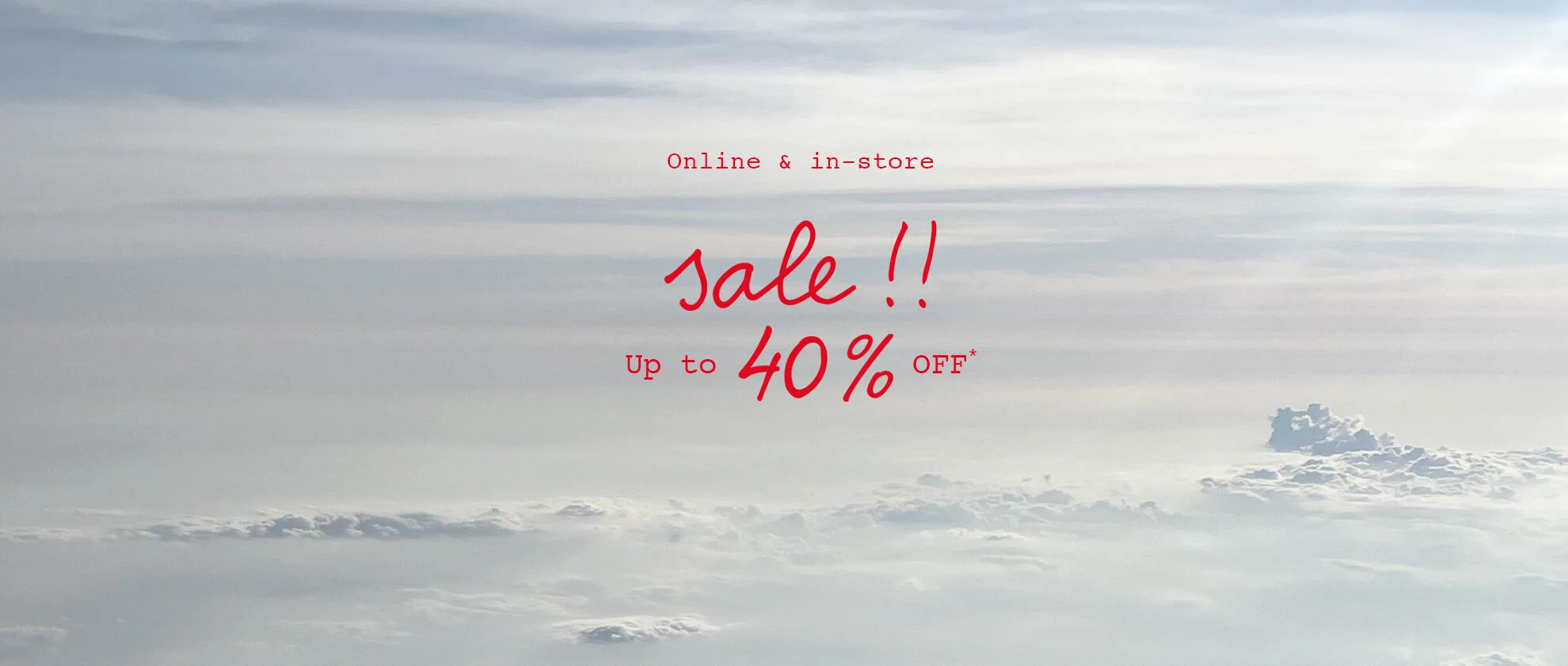 sale up to 40% off*, online & in-store
